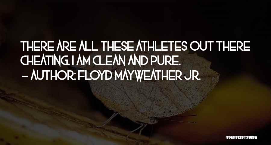 Cheating Quotes By Floyd Mayweather Jr.