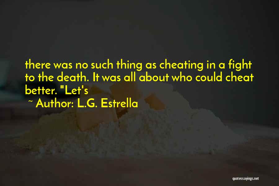 Cheating Quotes By L.G. Estrella