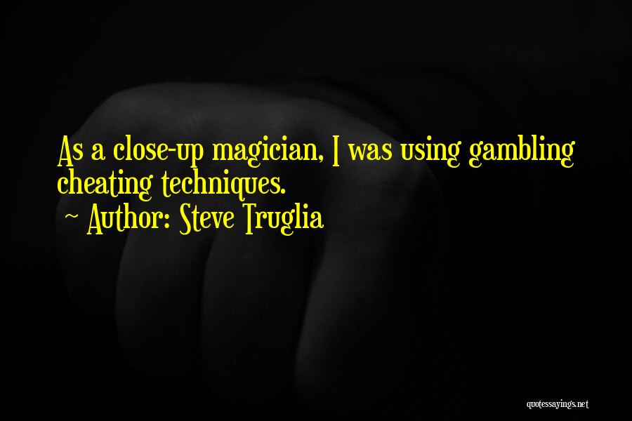 Cheating Quotes By Steve Truglia
