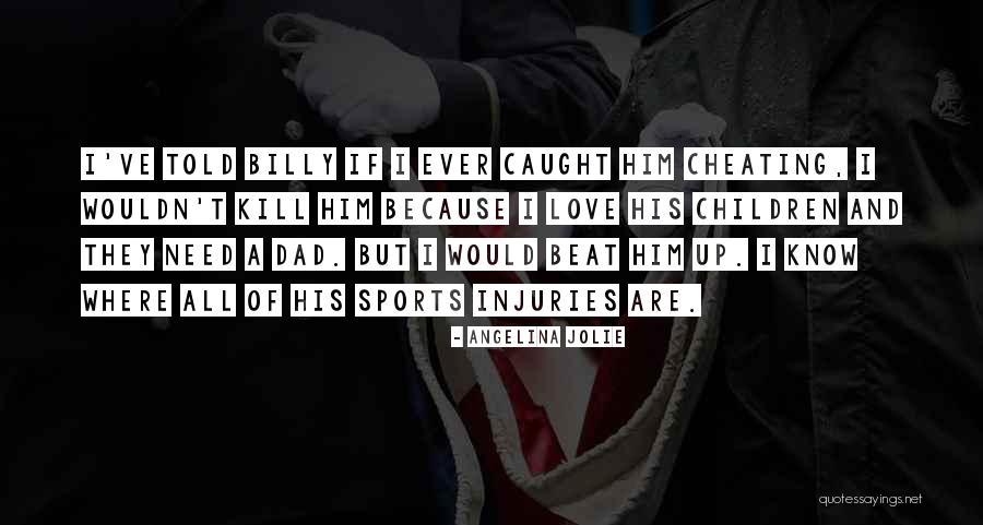 Cheating Sports Quotes By Angelina Jolie Cheating Sports Quotes By Angelina Jolie