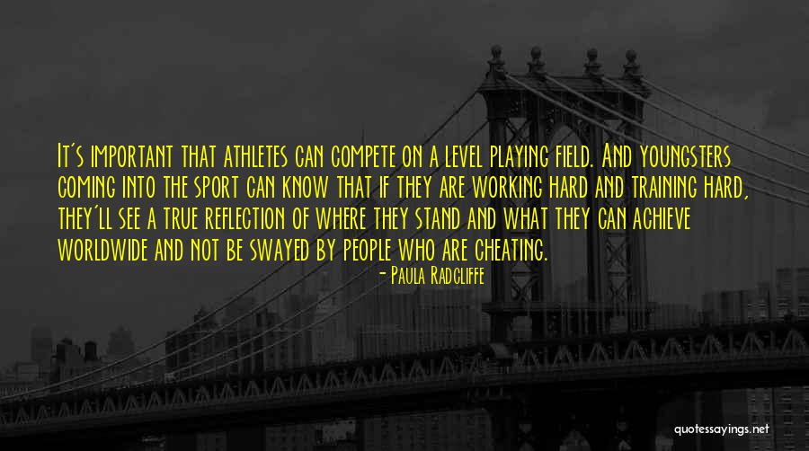 Cheating Sports Quotes By Paula Radcliffe Cheating Sports Quotes By Paula Radcliffe