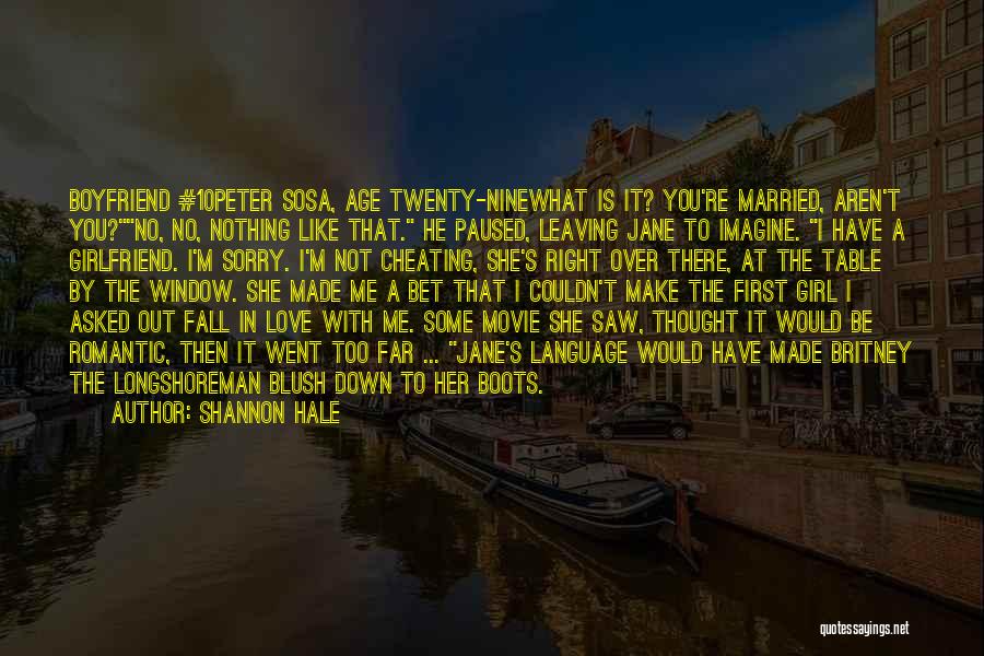 Cheating With Boyfriend Quotes By Shannon Hale