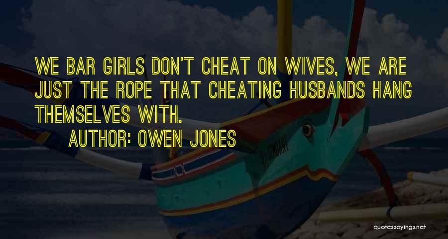 Cheating Wives Quotes By Owen Jones