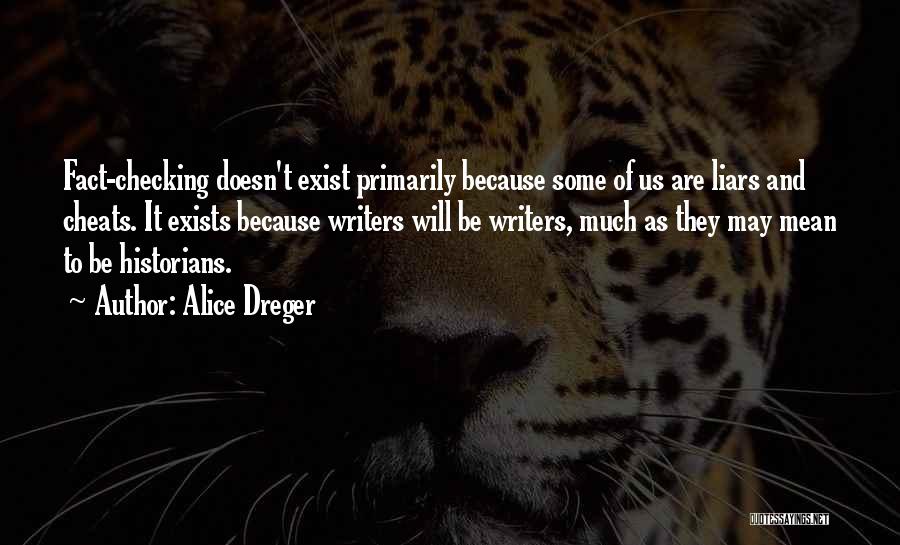 Cheats And Liars Quotes By Alice Dreger