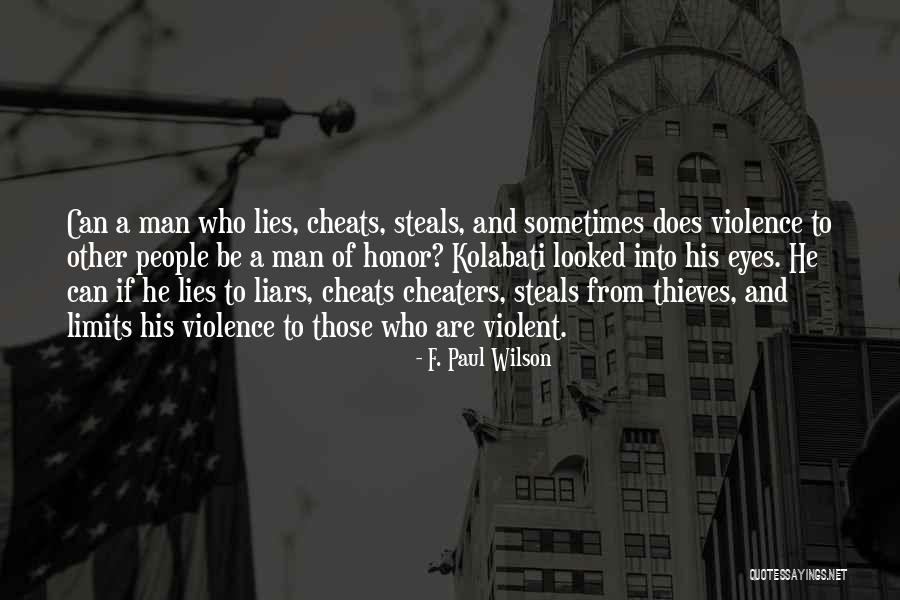 Cheats And Liars Quotes By F. Paul Wilson