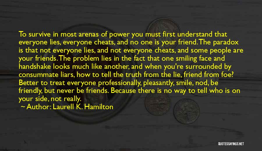 Cheats And Liars Quotes By Laurell K. Hamilton