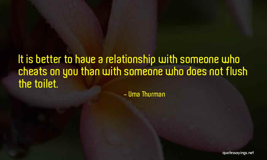 Cheats Quotes By Uma Thurman Cheats Quotes By Uma Thurman