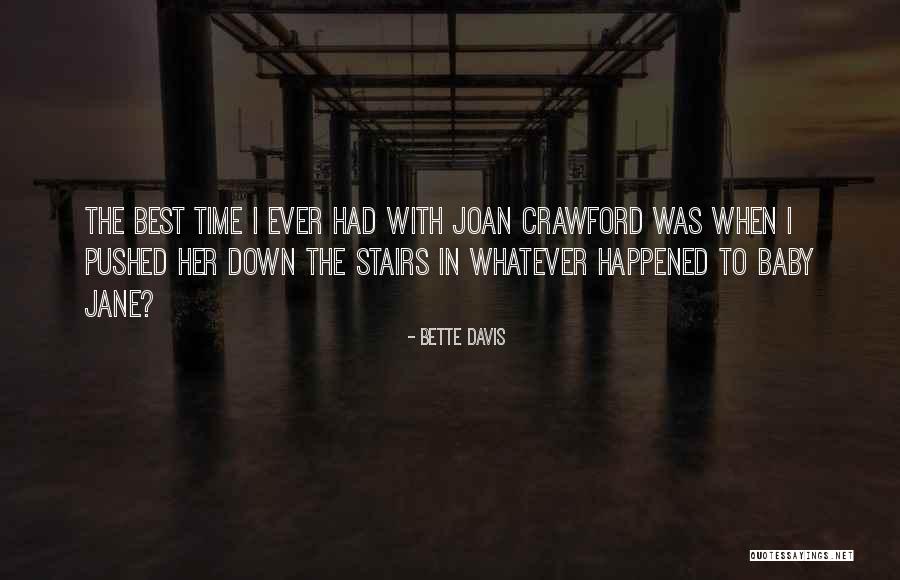 Chebucto Heights Quotes By Bette Davis Chebucto Heights Quotes By Bette Davis