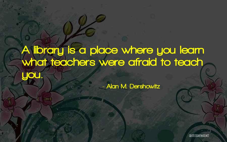 Chebucto Newfoundland Quotes By Alan M. Dershowitz Chebucto Newfoundland Quotes By Alan M. Dershowitz