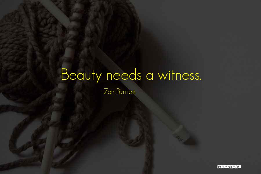 Chechessee Quotes By Zan Perrion
