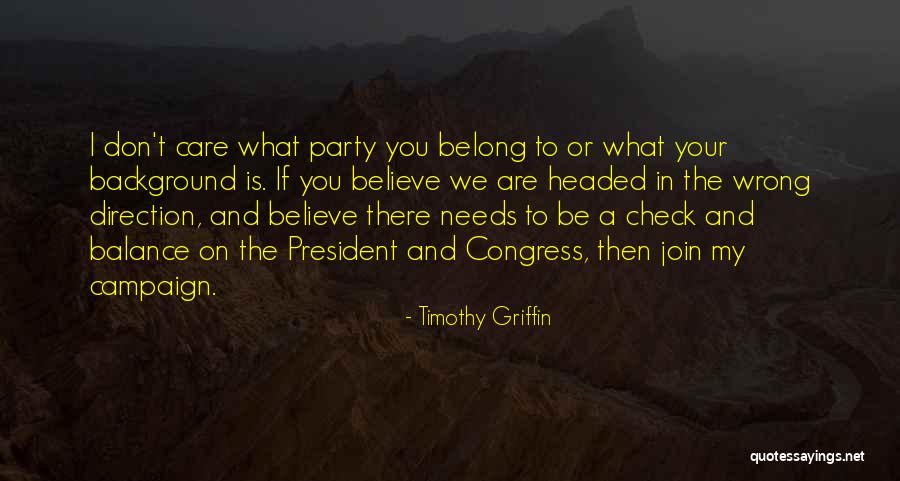 Check And Balance Quotes By Timothy Griffin Check And Balance Quotes By Timothy Griffin