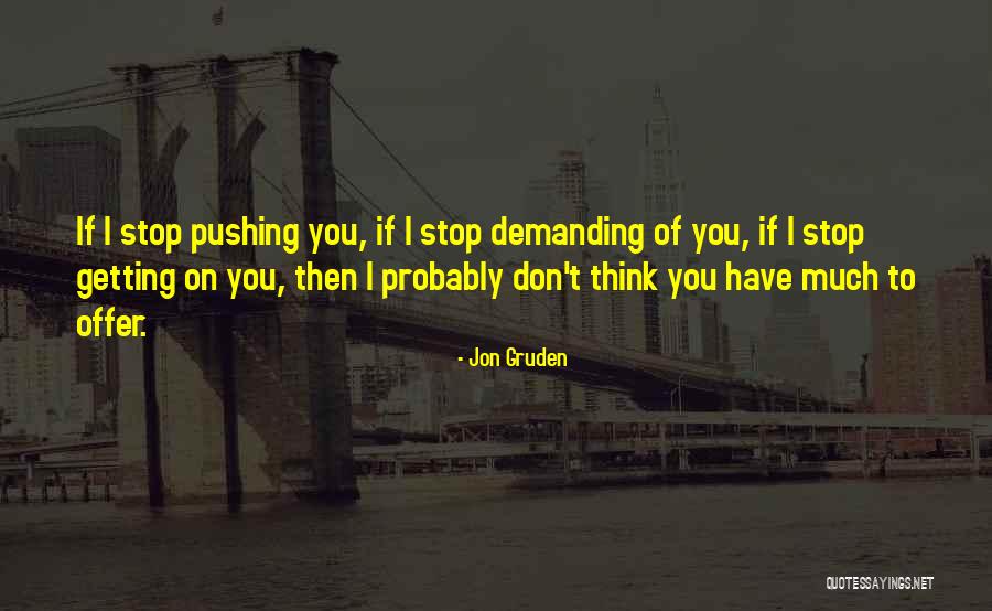 Check And Balances Quotes By Jon Gruden Check And Balances Quotes By Jon Gruden