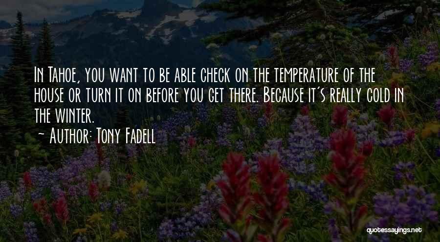 Check In Quotes By Tony Fadell