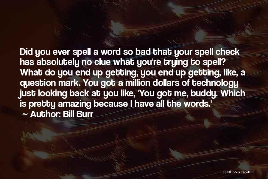 Check Mark Quotes By Bill Burr