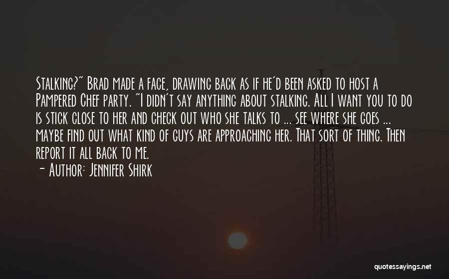 Check Me Out Quotes By Jennifer Shirk