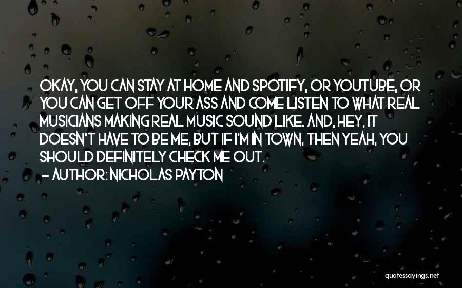 Check Me Out Quotes By Nicholas Payton