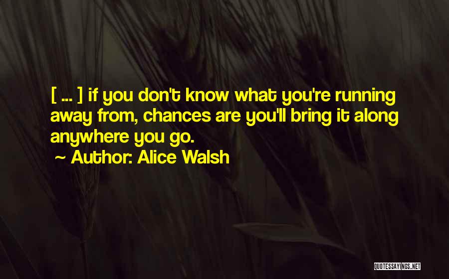 Check The Facts Quotes By Alice Walsh