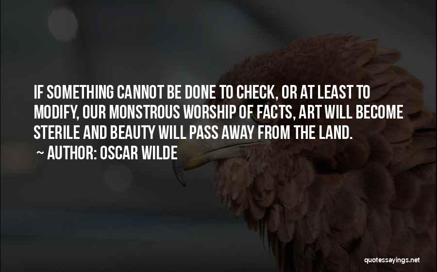 Check The Facts Quotes By Oscar Wilde