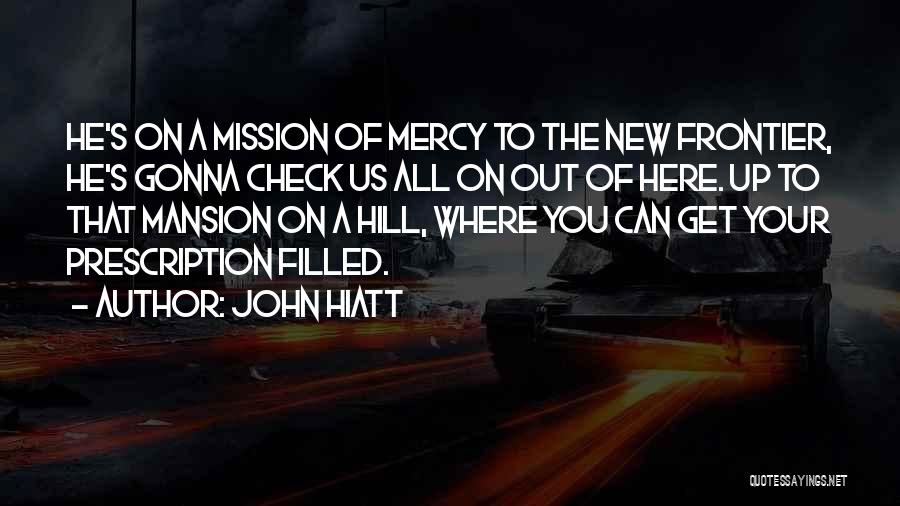 Check Up On You Quotes By John Hiatt