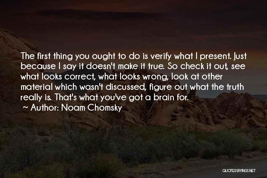 Check You Out Quotes By Noam Chomsky