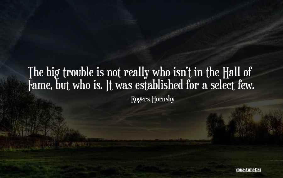 Checkcheckcin Quotes By Rogers Hornsby Checkcheckcin Quotes By Rogers Hornsby