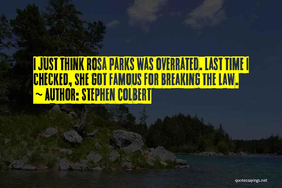 Checked Quotes By Stephen Colbert