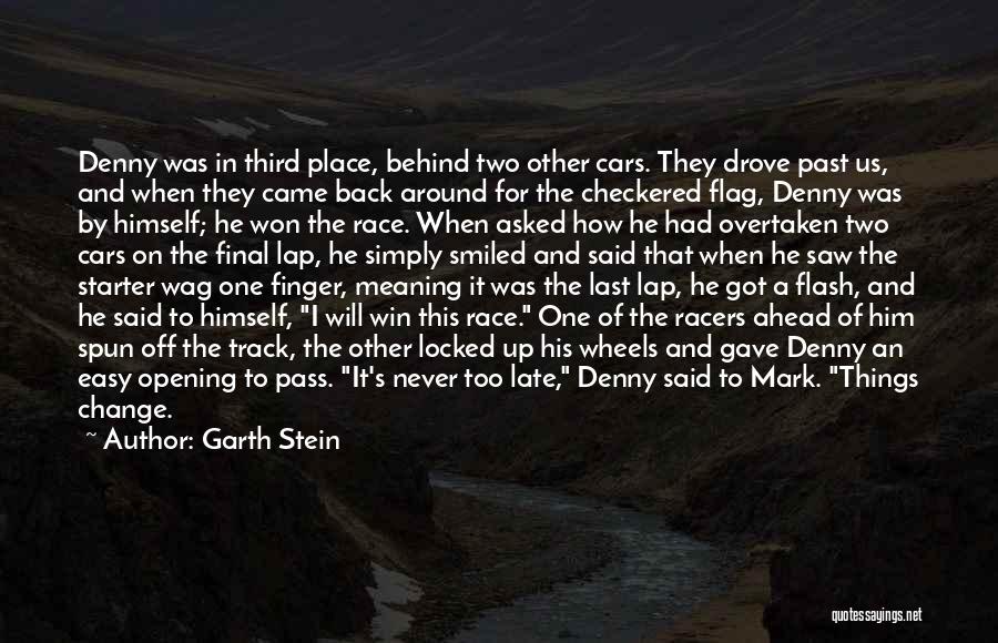 Checkered Past Quotes By Garth Stein