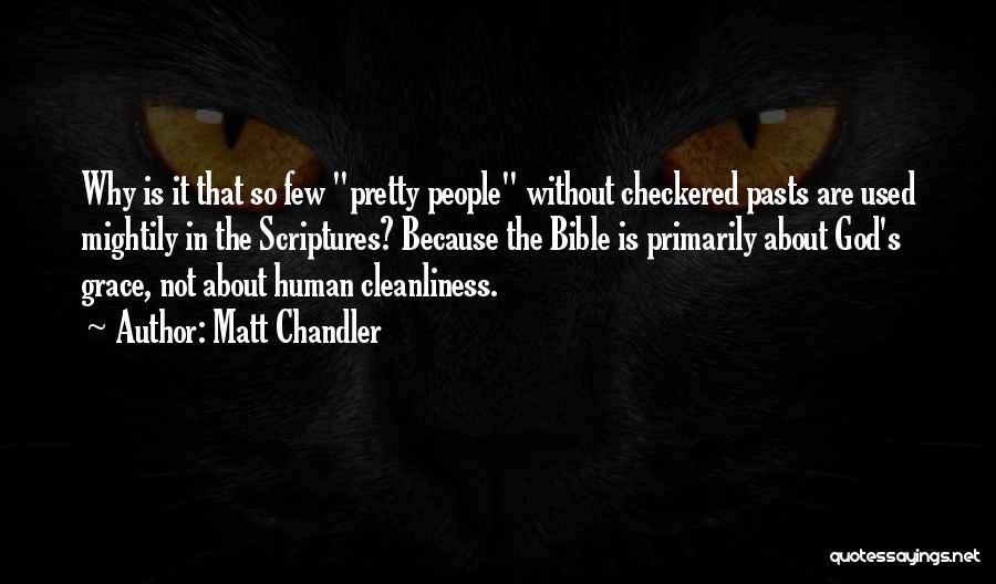 Checkered Past Quotes By Matt Chandler