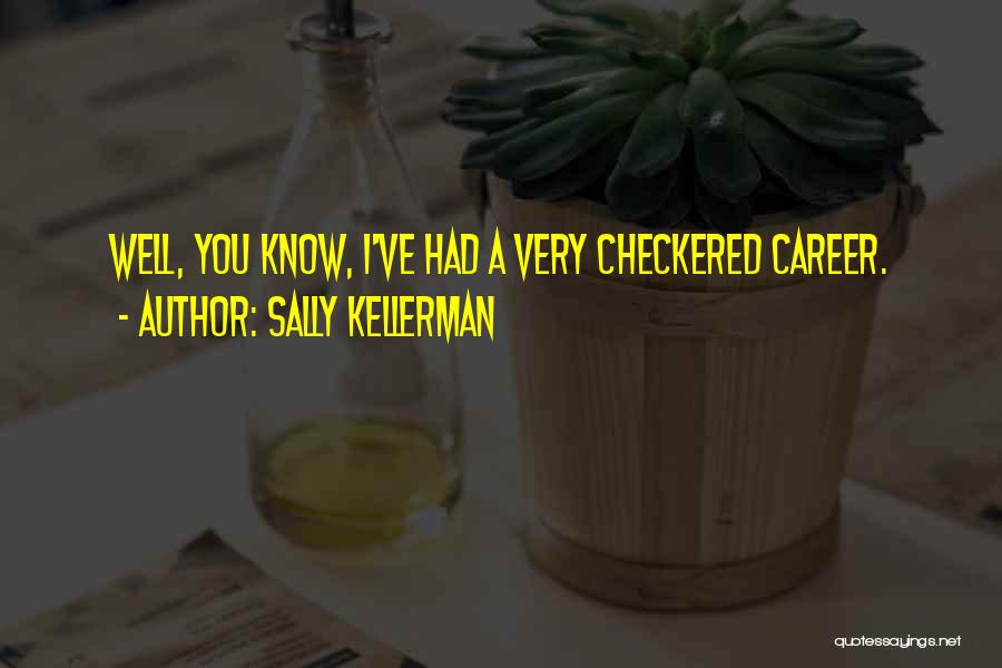 Checkered Past Quotes By Sally Kellerman