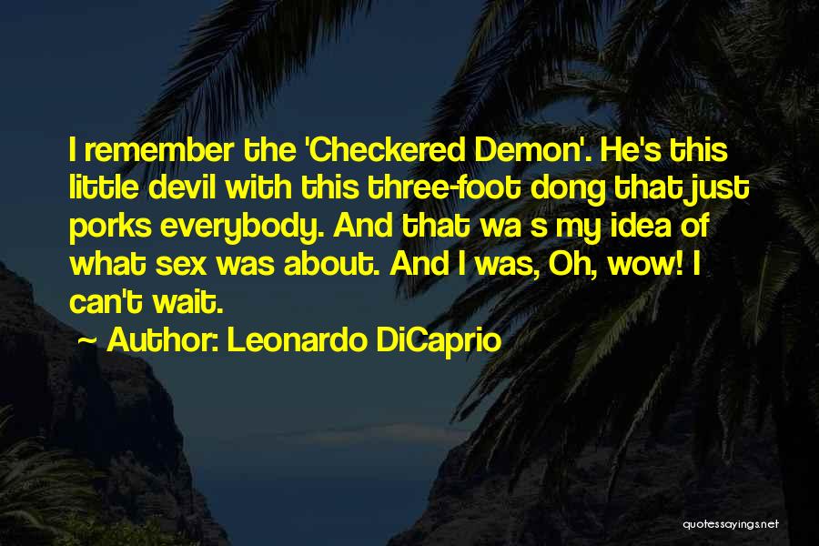 Checkered Quotes By Leonardo DiCaprio