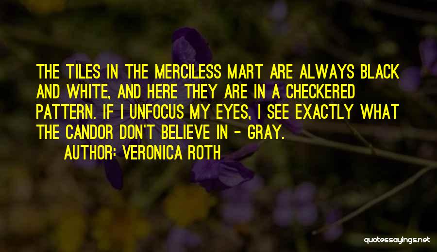 Checkered Quotes By Veronica Roth