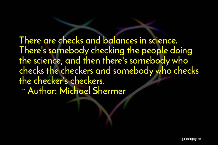 Checkers Quotes By Michael Shermer