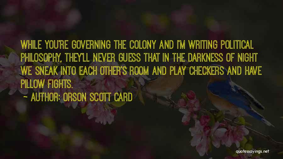 Checkers Quotes By Orson Scott Card