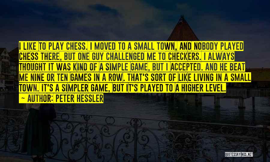 Checkers Quotes By Peter Hessler