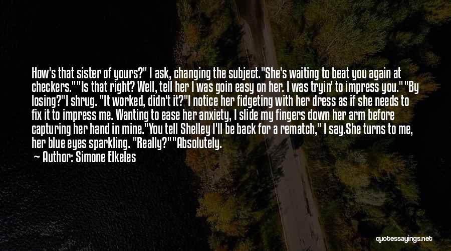 Checkers Quotes By Simone Elkeles