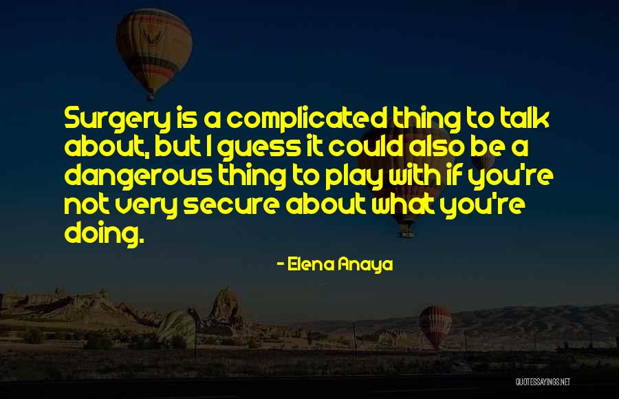 Checketts New Canaan Quotes By Elena Anaya Checketts New Canaan Quotes By Elena Anaya