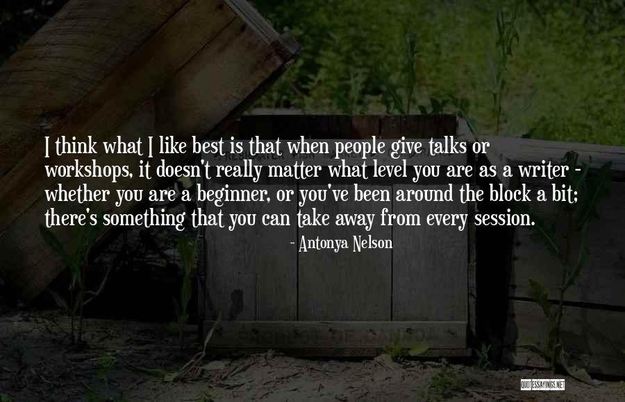 Checking On Friends Quotes By Antonya Nelson Checking On Friends Quotes By Antonya Nelson