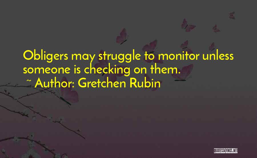 Checking On Someone Quotes By Gretchen Rubin