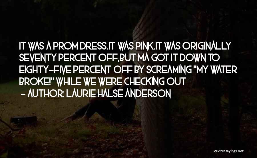 Checking Quotes By Laurie Halse Anderson