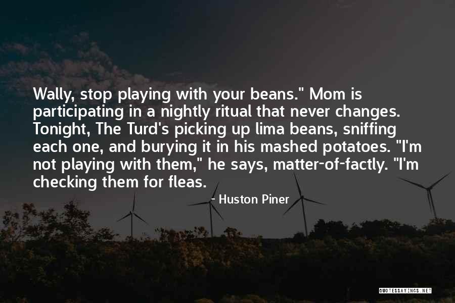 Checking Up Quotes By Huston Piner Checking Up Quotes By Huston Piner
