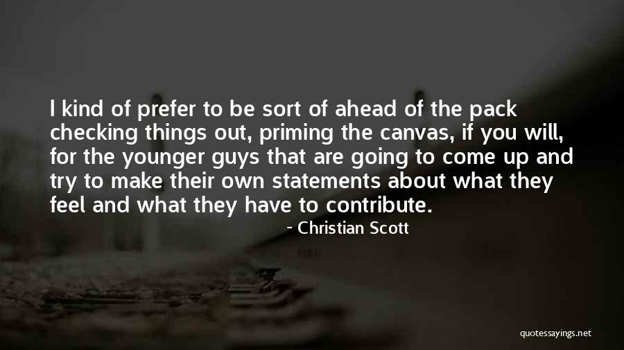 Checking You Out Quotes By Christian Scott Checking You Out Quotes By Christian Scott