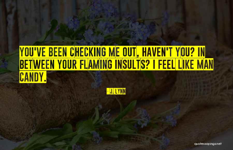 Checking You Out Quotes By J. Lynn Checking You Out Quotes By J. Lynn