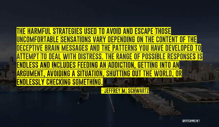 Checking You Out Quotes By Jeffrey M. Schwartz Checking You Out Quotes By Jeffrey M. Schwartz