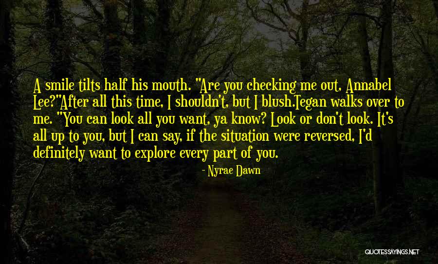 Checking You Out Quotes By Nyrae Dawn Checking You Out Quotes By Nyrae Dawn