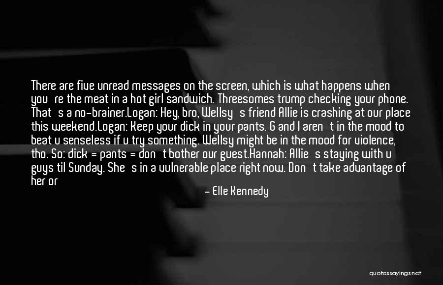 Checking Your Phone Quotes By Elle Kennedy Checking Your Phone Quotes By Elle Kennedy
