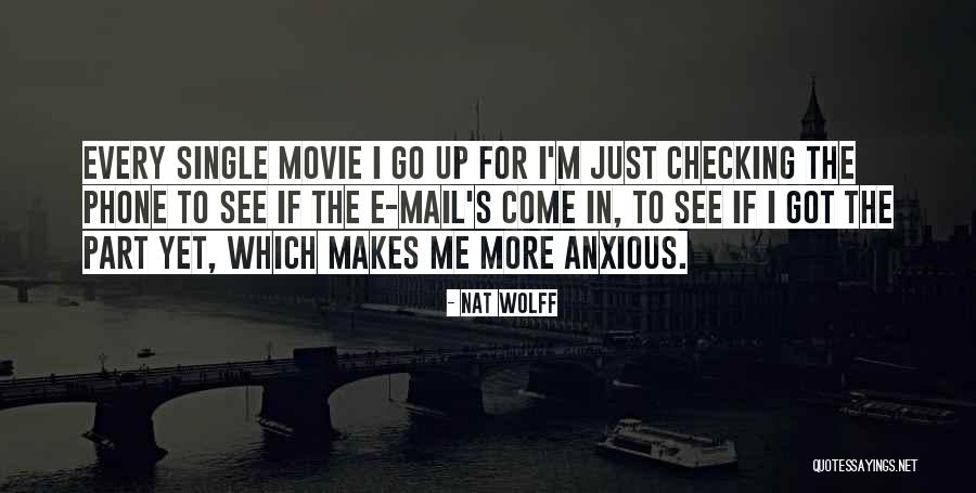Checking Your Phone Quotes By Nat Wolff Checking Your Phone Quotes By Nat Wolff