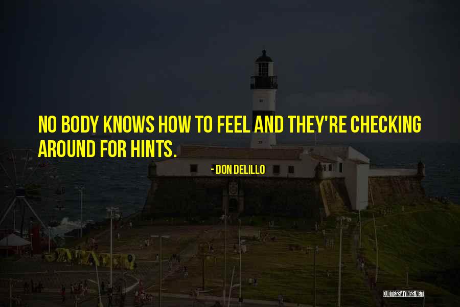 Checking Yourself Quotes By Don DeLillo Checking Yourself Quotes By Don DeLillo