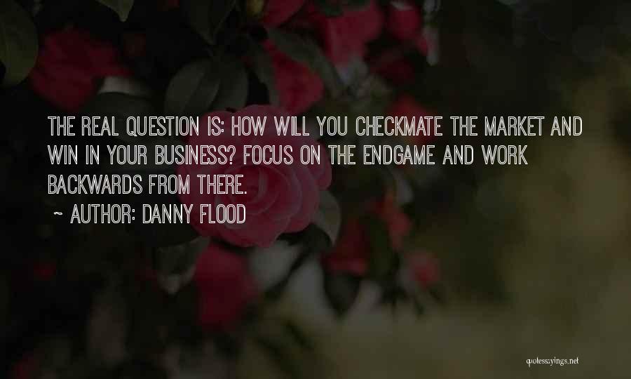 Checkmate Quotes By Danny Flood