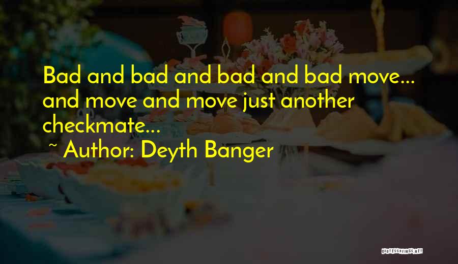 Checkmate Quotes By Deyth Banger