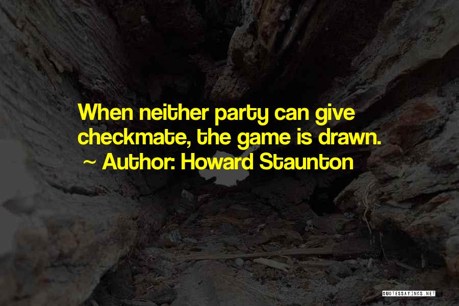 Checkmate Quotes By Howard Staunton